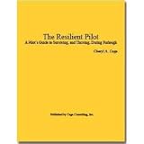 The Resilient Pilot: A Pilots Guide to Surviving, and Thriving, During Furlough