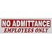 Tools & Hardware : No Admittance Employees Only S