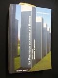 La Politique culturelle à Rennes 1997-2008. Mémoires et réflexions