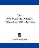 The Divine comedy of Dante: A handbook of six lectures