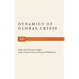Dynamics of Global Crisis by Samir Amin, Giovanni Arrighi, Andre Frank, and Immanuel Wallerstein