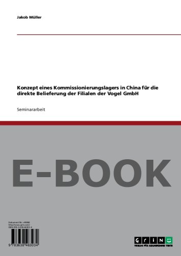 Konzept eines Kommissionierungslagers in China für die direkte Belieferung der Filialen der Vogel GmbH