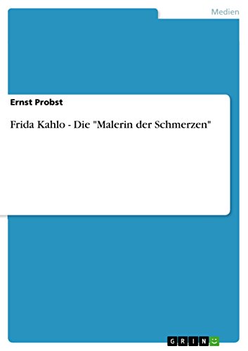 Frida Kahlo - Die 