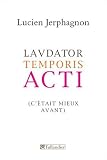Laudator temporis acti : C'était mieux avant...