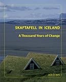 Skaftafell in Iceland - A Thousand Years of Change