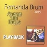 Playback - Fernanda Brum - Apenas Um Toque