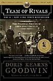 by Doris Kearns Goodwin Team of Rivals