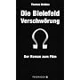 Die Bielefeld Verschw�rung: Der Roman zum Film: Der Roman zum Film / Der Drache von Fum�