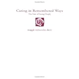 Caring in remembered ways: The fruit of seeing deeply