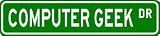 COMPUTER GEEK Street Sign ~ Custom Aluminum Street Signs