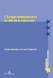 L'Europe communautaire au défi de la hiérarchie