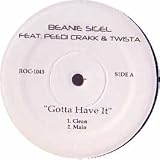 BEANIE SIGEL FT PEEDI CRAKK & TWISTA / GOTTA HAVE IT