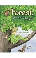 Forest, What Would You Like?