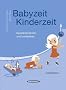 Babyzeit, Kinderzeit: Spielend lernen und verstehen