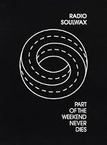 Soulwax - Part of the Weekend Never Dies [2008] [DVD]