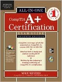 Click for larger image CompTIA A+ Certification All-in-One Exam Guide (With CD), 7th Edition (Exams 220-701 & 220-702)[CDRom Edition]