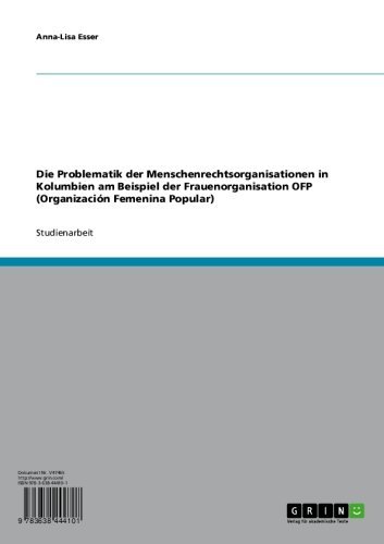 Die Problematik der Menschenrechtsorganisationen in Kolumbien am Beispiel der Frauenorganisation OFP (Organización Femenina Popular) (German Edition)