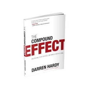 THE COMPOUND EFFECT by Darren Hardy