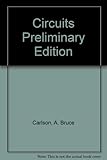 Circuits : engineering concepts and analysis of linear electric circuits : preliminary edition