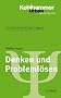 Grundriss der Psychologie: Denken und Probleml�sen: Bd 8