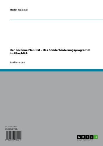 Der Goldene Plan Ost - Das Sonderförderungsprogramm im Überblick (German Edition)