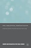Men, masculinities, travel and tourism