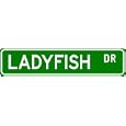 LADYFISH Street Sign ~ Fishing ~ Great Fish Sign for your Lodge, Gameroom, Basement, Garage, Barn