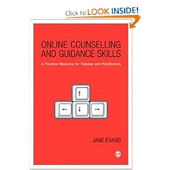 Online Counselling and Guidance Skills: A Practical Resource for Trainees and Practitioners