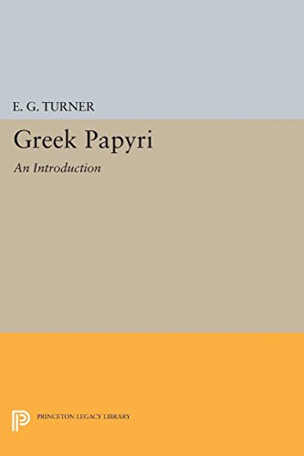Greek Papyri: An Introduction (Princeton Legacy Library), by Eric Gardner Turner