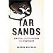 Tar Sands: Dirty Oil and the Future of a Continent (Canadian Import Edition)