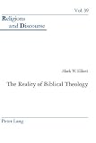 The Reality of Biblical Theology (Religions and Discourse)