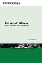 Grassroots Literacy: Writing, Identity and Voice in Central Africa (Literacies)