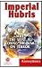 Imperial Hubris: Why the West Is Losing the War on Terror