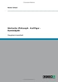 Nietzsche: Philosoph - Kultfigur - Kunstobjekt
