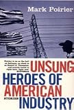 Unsung Heroes of the American Industry