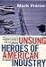 Unsung Heroes of the American Industry