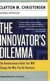 The Innovators Dilemma Publisher: Harper Paperbacks
