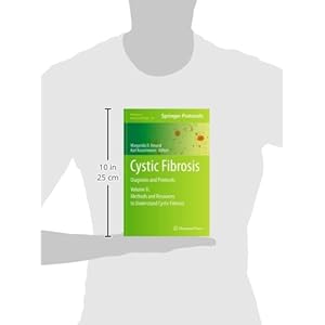 Cystic Fibrosis: Diagnosis and Protocols, Volume II: Methods and Resources to Understand Cystic Fibrosis (Methods in Molecular Biology)