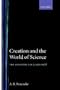 Creation and the World of Science (Bampton Lectures)
