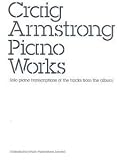 Craig Armstrong: Piano Works