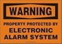 WARNING Property Protected By Electronic Alarm System 10" x 14" Adhesive Dura-Vinyl Sign