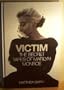 Victim: The Secret Tapes of Marilyn Monroe
