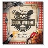 Produkt-Bild: Cook Wilder: Das neue Biker-Kochbuch
