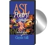 ASL Poetry: Selected Works of Clayton Valli