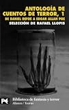 Antologia de cuentos de terror, 1 (Biblioteca De Fantasia Y Terror/Fantasy and Terror Library) (Spanish Edition)