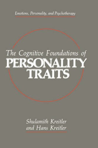 The Cognitive Foundations of Personality Traits (Emotions, Personality, and Psychotherapy)