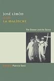 Jose Limon and La Malinche: The Dancer and the Dance