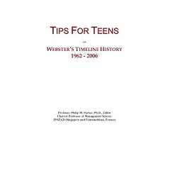 Tips For Teens: Webster's Timeline History, 1962 - 2006