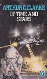 Of time and stars : the worlds of Arthur C. Clarke