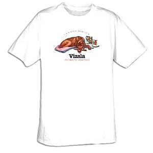 I'm a Proud Owner of a Vizsla - No Need For Chew Toys Funny Dog T-shirt Tee Shirt